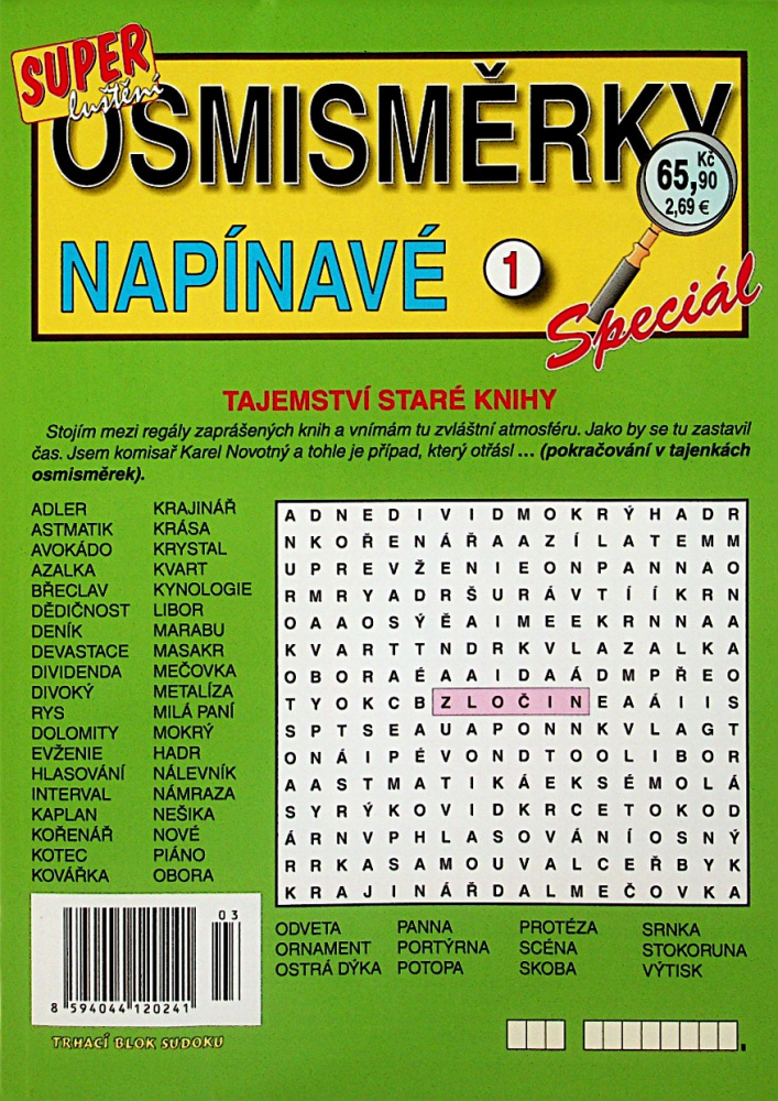 Osmisměrky napínavé sp. Osmisměrky napínavé sp.