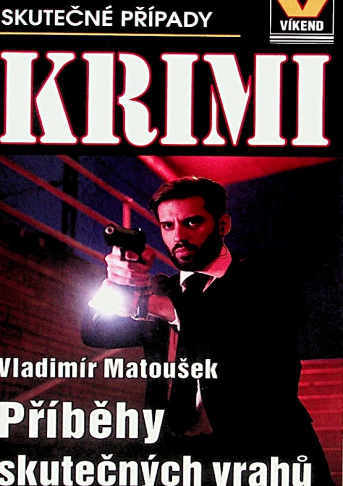Krimi-Příběhy skutečných vrahů