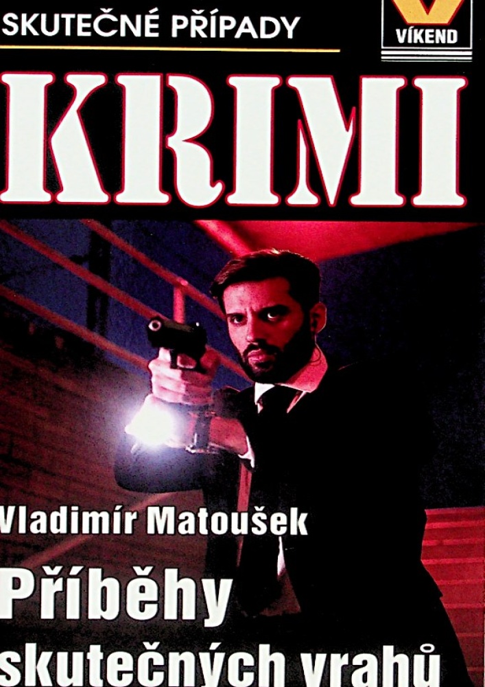Krimi-Příběhy skutečných vrahů Krimi-Příběhy skutečných vrahů