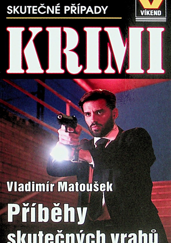 KRIMI-Příběhy skutečných vrahů KRIMI-Příběhy skutečných vrahů